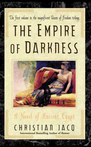 The Empire of Darkness de Christian Jacq