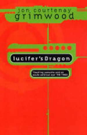 Lucifer's Dragon de Jon Courtenay Grimwood