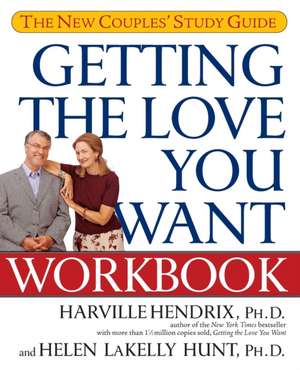 Getting the Love You Want Workbook: The New Couples' Study Guide de Harville Hendrix