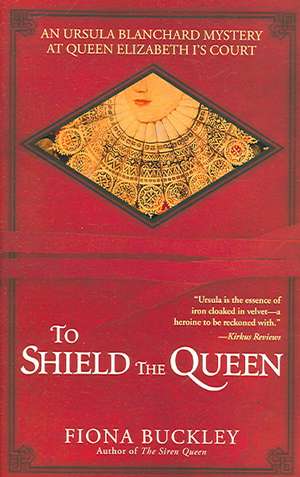 To Shield the Queen de Fiona Buckley