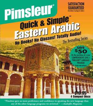 Pimsleur Arabic (Eastern) Quick & Simple Course - Level 1 Lessons 1-8 CD: Learn to Speak and Understand Eastern Arabic with Pimsleur Language Programs de Pimsleur