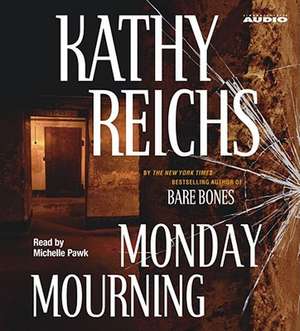 Monday Mourning de Kathy Reichs