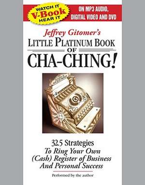 The Little Platinum Book of Cha-Ching de Jeffrey Gitomer