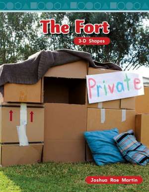 The Fort: 3-D Shapes de Joshua Rae Martin