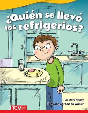 ¿Quién Se Llevó Los Refrigerios? de Dani Neiley