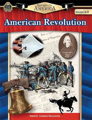 American Revolution: Grades 4-8 de Robert W. Smith