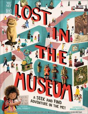 Lost in the Museum: A Seek-And-Find Adventure in the Met de Will Mabbitt