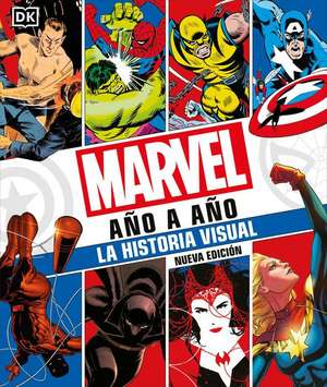 Marvel Año a Año (Marvel Year by Year) de Peter Sanderson