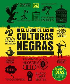 El Libro de Las Culturas Negras (the Black History Book) de Dk