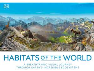 Habitats of the World de Dk