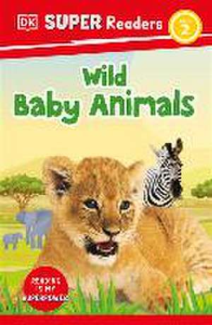 DK Super Readers Level 2 Wild Baby Animals de Dk