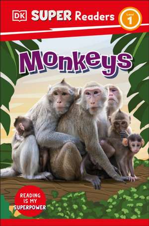 DK Super Readers Level 1 Monkeys de Dk