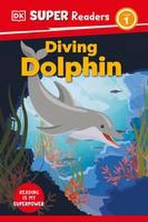 DK Super Readers Level 1 Diving Dolphin de Dk