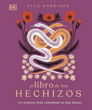 El Libro de Los Hechizos (the Book of Spells) de Ella Harrison