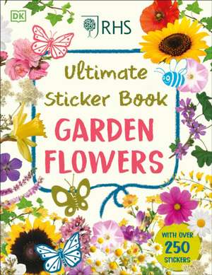 Ultimate Sticker Book Garden Flowers de Dk