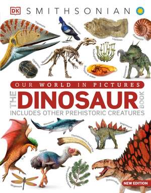 Our World in Pictures the Dinosaur Book de Dk