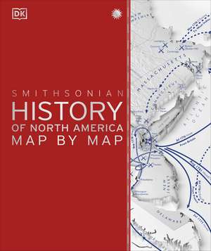 History of North America Map by Map de DK