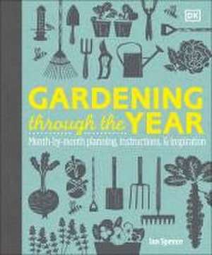 Gardening Through the Year de Ian Spence