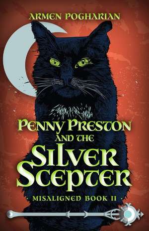 Penny Preston and the Silver Scepter de Armen Pogharian