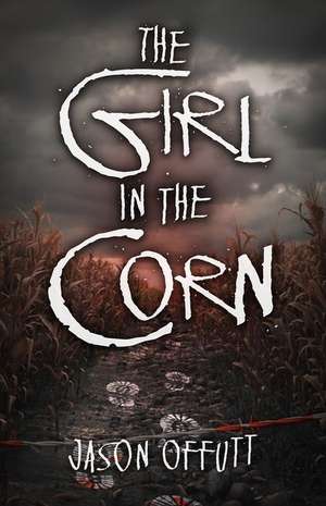 The Girl in the Corn de Jason Offutt MA