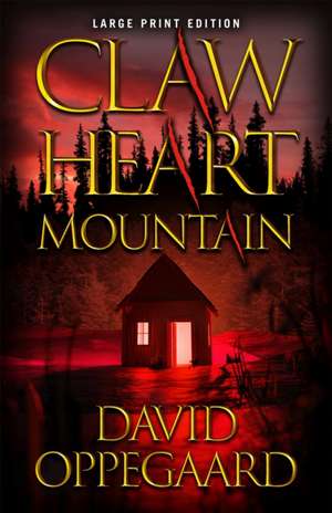 Claw Heart Mountain de David Oppegaard