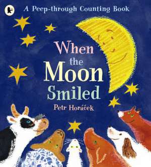 When the Moon Smiled de Petr Horacek