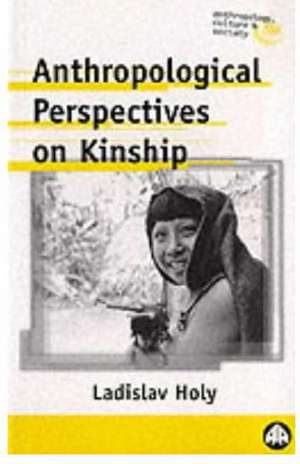 Anthropological Perspectives on Kinship de Ladislav Holy