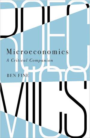 Microeconomics: A Critical Companion de Ben Fine