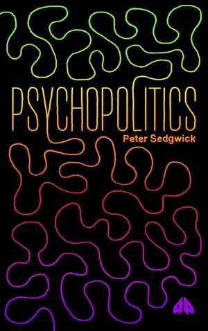 Psychopolitics de Peter Sedgwick