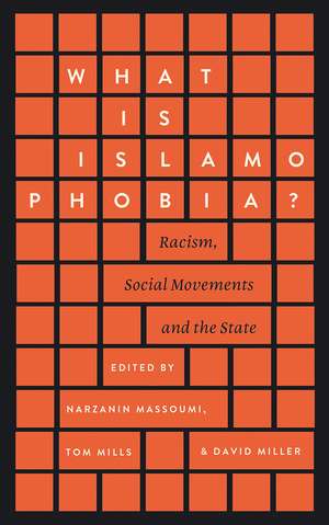 What Is Islamophobia?: Racism, Social Movements and the State de Narzanin Massoumi