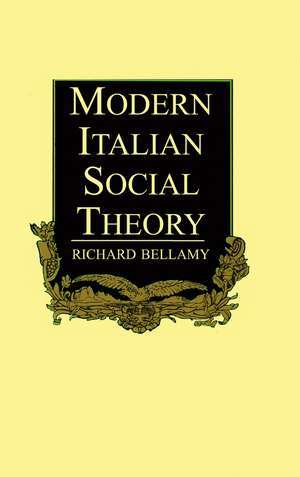 Modern Italian Social Theory de Bellamy