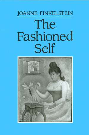 The Fashioned Self de Joanne Finkelstein