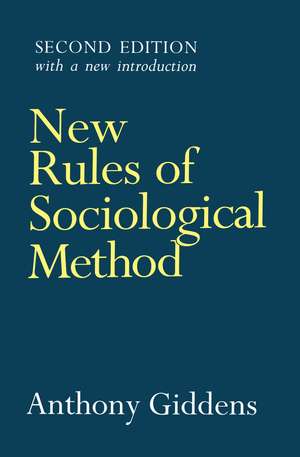 New Rules of Sociological Method – A Positive Critique of Interpretative Sociologies 2e de A Giddens