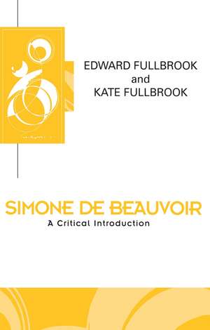 Simone de Beauvoir: A Critical Introduction de Fullbrook