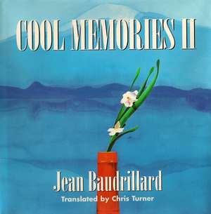 Cool Memories II 1987–1990 de J Baudrillard