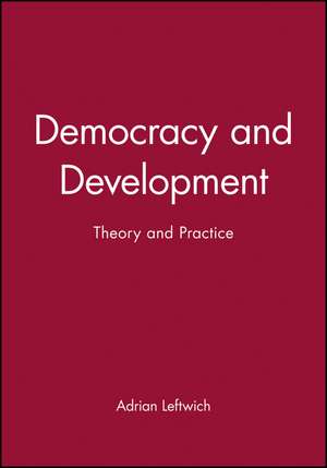 Democracy and Development de Adrian Leftwich