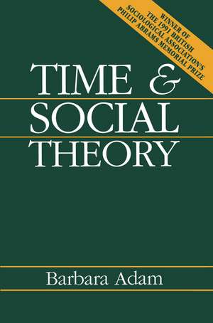 Time and Social Theory de B Adam