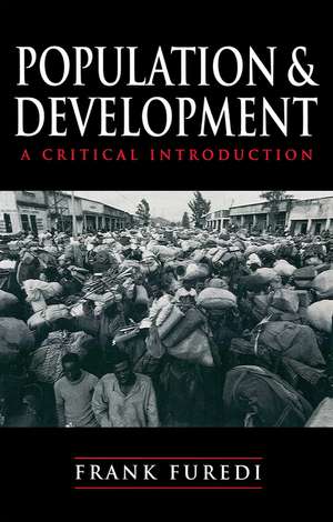 Population and Development – A Critical Introduction de F Furedi