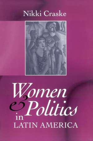 Women and Politics in Latin America de N Craske