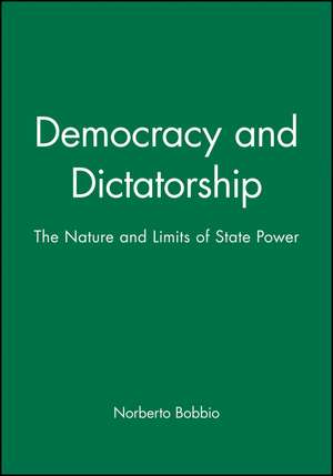 Democracy and Dictatorship de N. Bobbio