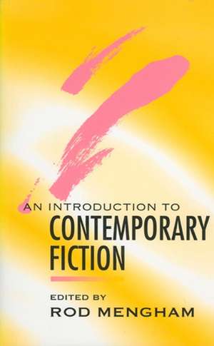 An Introduction to Contemporary Fiction – International Writing in English since 1970 de Mengham