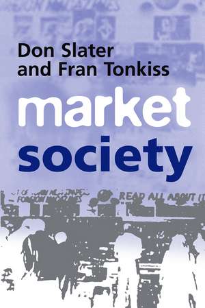 Market Society – Markets and Modern Social Theory de D Slater