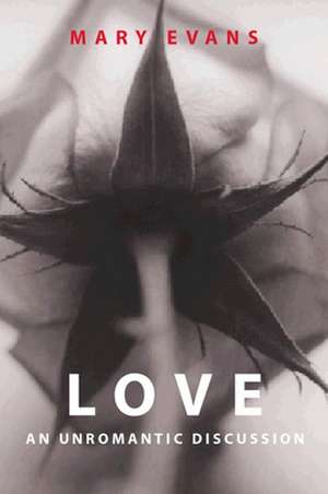 Love: An Unromantic Discussion de Evans