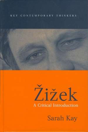 Zizek: A Critical Introduction de S Kay