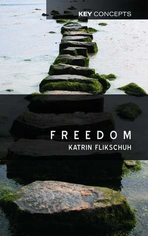 Freedom de Katrin Flikschuh