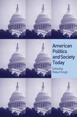 American Politics and Society Today de R. Singh