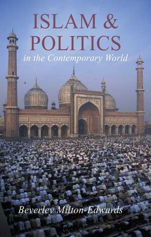 Islam and Politics in the Contemporary World de Milton–Edwards