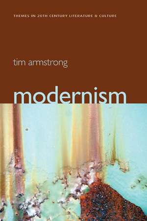 Modernism – A Cultural History de T Armstrong