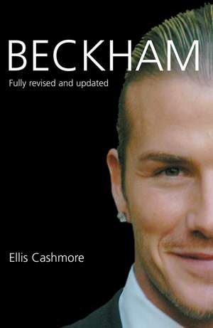 Beckham 2e – Fully Revised and Updated de E Cashmore