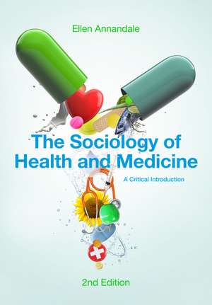 The Sociology of Health and Medicine – A Critical Introduction 2e de E Annandale